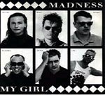 My Girl - Madness 