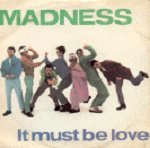 It Must Be Love - Madness 