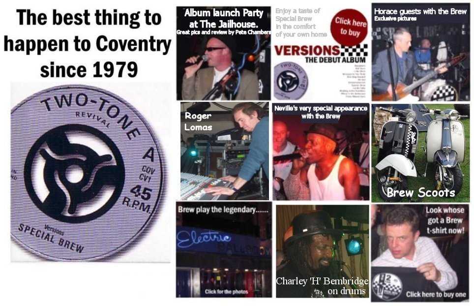 Special Brew are a Coventry 2 Tone / Ska Band. Special Brew play the best of 2 Tone and Ska from the 2 Tone city